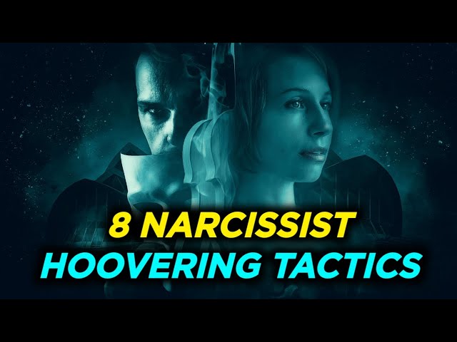 Hoovering Tactics Of A Narcissist