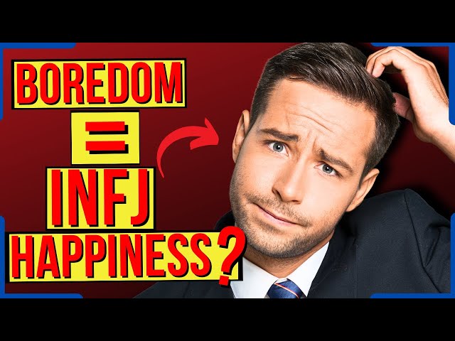 INFJs Need To Be Bored To Be Happy