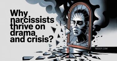 Why Narcissists Thrive on Drama and Crisis?