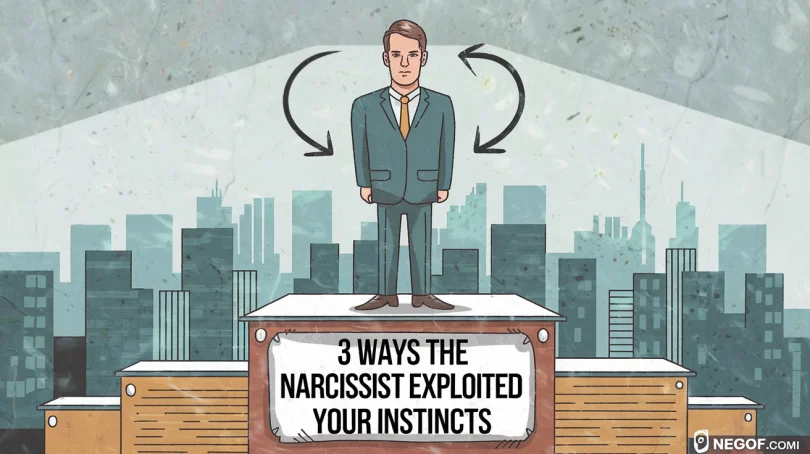 3 Ways the Narcissist Exploited Your Instincts